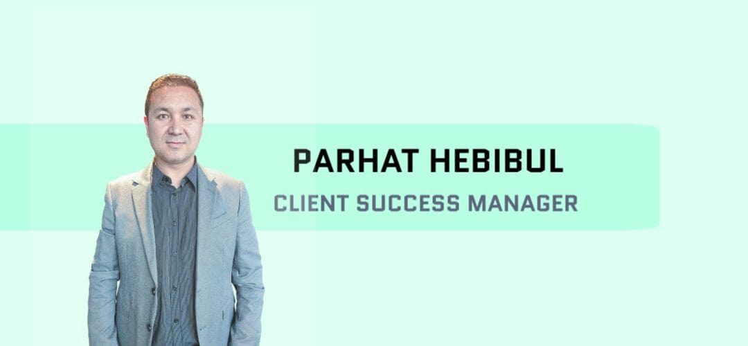 Meet Parhat – NBH new Client Success Manager!